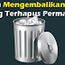 Mudah Banget! Cara atau Tips Mengembalikan File yang Terhapus Permanen