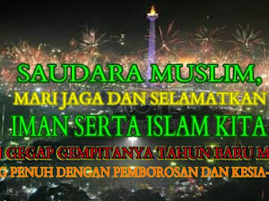 Perayaan Tahun Baru (Masehi) Bukan Hari Raya Ataupun Budaya Islam