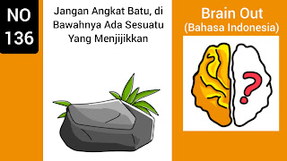 Kunci Jawaban Brain Out Level 136: Jangan Angkat Batu, di Bawahnya Ada Sesuatu Yang Menjijikkan