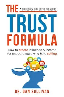 The Trust Formula: A Guide Book for Entrepreneurs by Dr. Dan Sullivan - book promotion sites