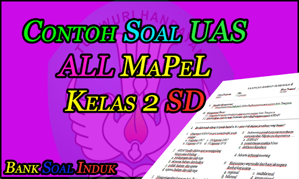 Unduh Pola Soal Latihan Uas Semua Mata Pelajaran Kelas 2 Sd |
Matematika Semua Kelas Dan Kunci Jawaban