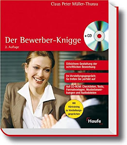 Der Bewerber-Knigge (Haufe Ratgeber Plus)