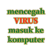 Mencegah Virus Masuk Ke Dalam Komputer