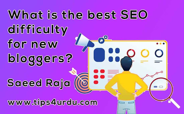 What is the best SEO difficulty for new bloggers