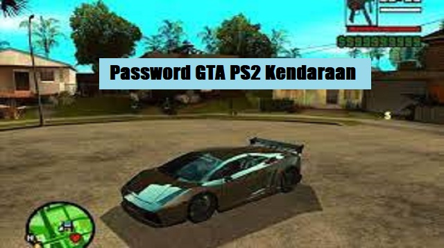  Inilah beberapa kumpulan password GTA San Andreas PS Password GTA PS2 2022