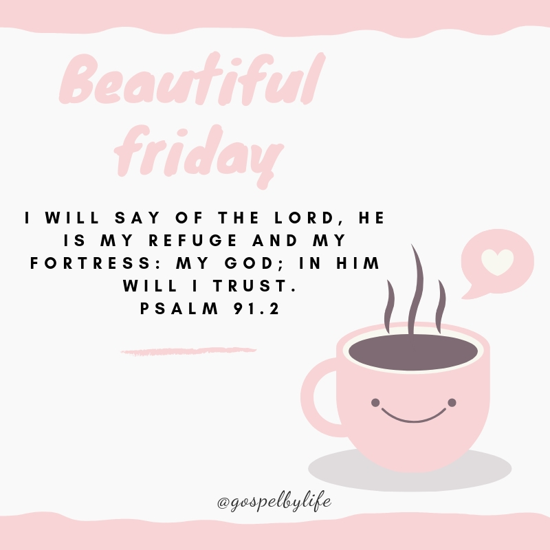 Blessed Good Friday Bible Image Psalm 91.2