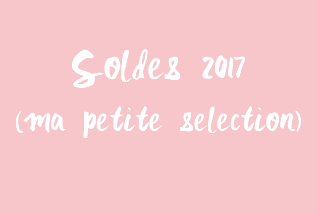 leblogdelice : soldes 2017