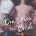 Resenha: Don't Kiss the Bride: Carian Cole 
