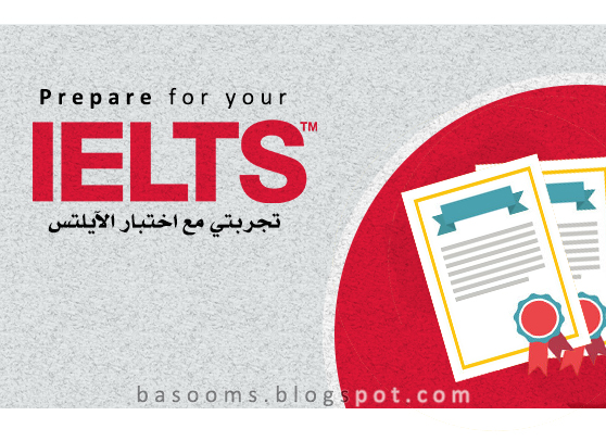 تجربتي مع اختبار الآيلتس (درجة 6.5) || IELTS EXAM