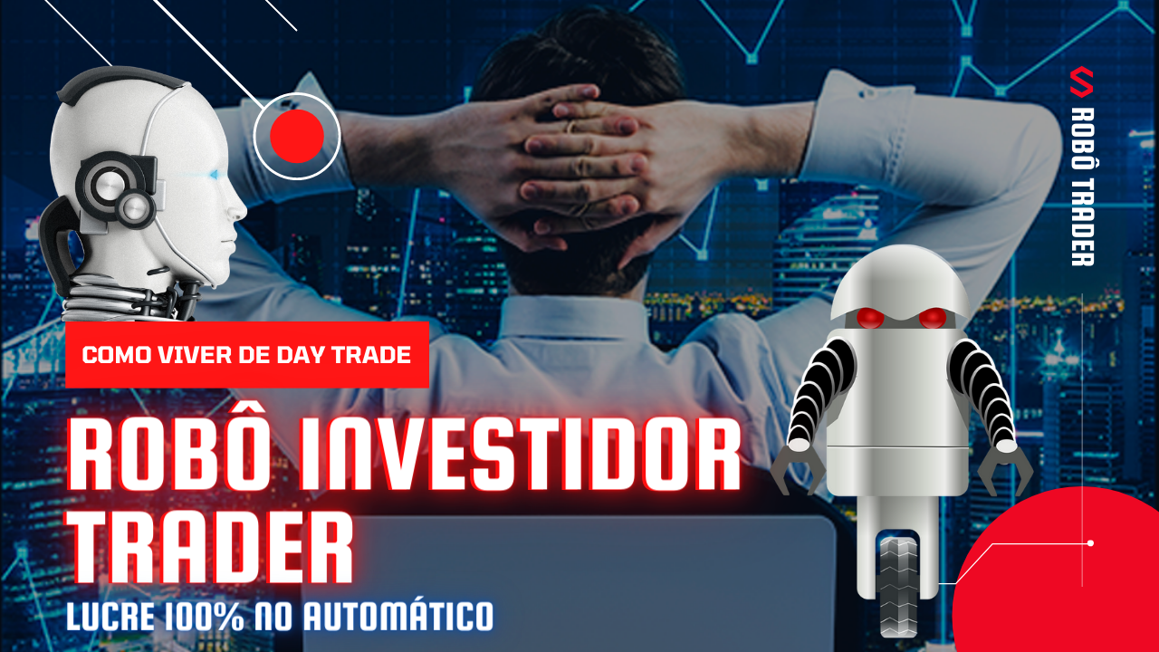Robô Investidor Trader 🌐 Lucre no Automático💻