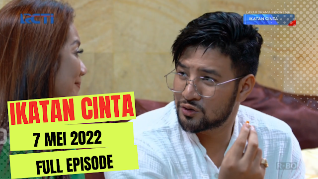 Sosok Ayah Kandung Ammar Mahendra - Trailer Ikatan Cinta 7 Mei 2022 FULL Episode