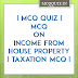 New MCQ QUIZ on INCOME FROM HOUSE PROPERTY