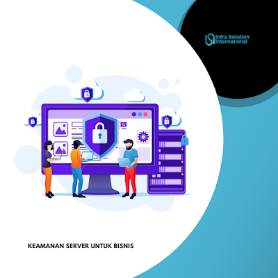 Mengapa Keamanan Server Penting untuk Bisnis di Jakarta?