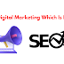 Seo Vs Digital Marketing Which Is Better - BlogingMentor