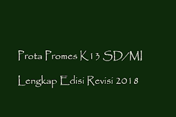 Prota Promes K13 SD/MI Lengkap Edisi Revisi 2018