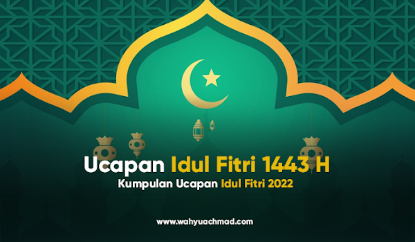 Kumpulan Ucapan Idul Fitri 2022 Bahasa Indonesia, Jawa & Inggris