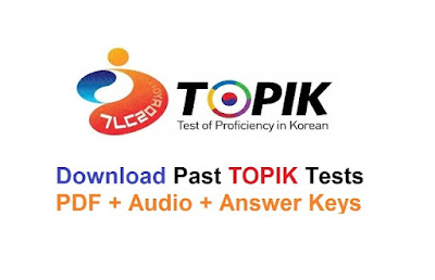 Download All TOPIK Tests PDF +Answer +Audio (update 64th test)