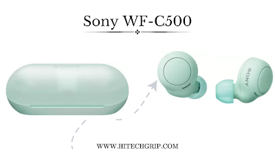 Sony WF-C500 price, review and details, Sony WF-C500, the list of best earbuds under 5000, hitechgrip. suman, hitechgrip posts, suman kumar panda