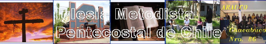 Iglesia Metodista Pentecostal de Chile - Arauco