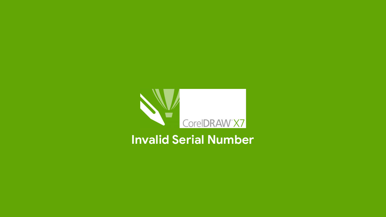 Cara mengatasi error invalid serial number Corel X7