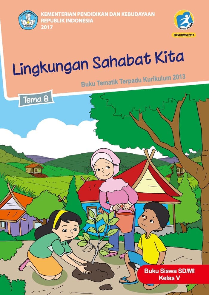 Buku Siswa Tematik  SD Kelas V Tema 8 Lingkungan Sahabat Kita