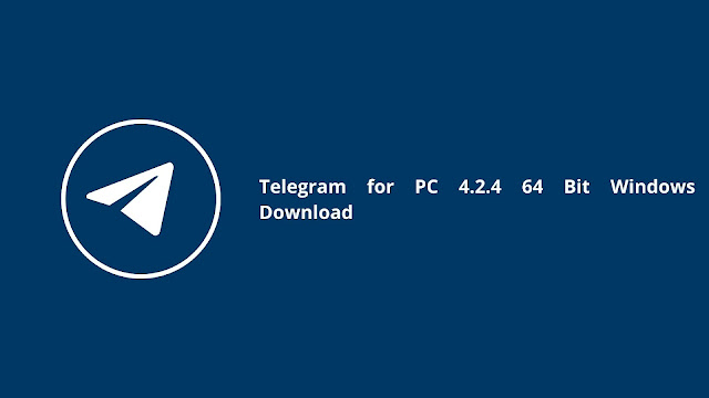 Telegram for PC 4.2.4 64 Bit Windows Download