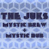 The Juks presenta Nuevo Sencillo - "Mystic Brew​/​Mystic Dub"