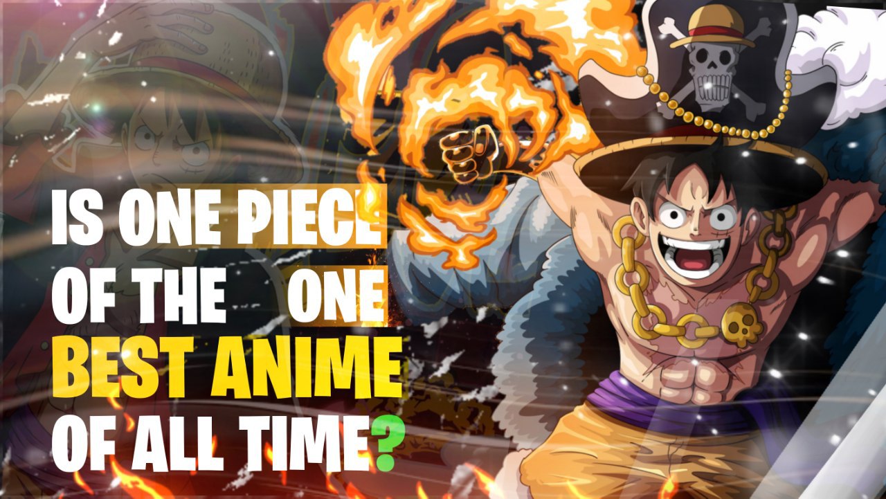 One Piece Is One Piece One of the Best Anime of All Time