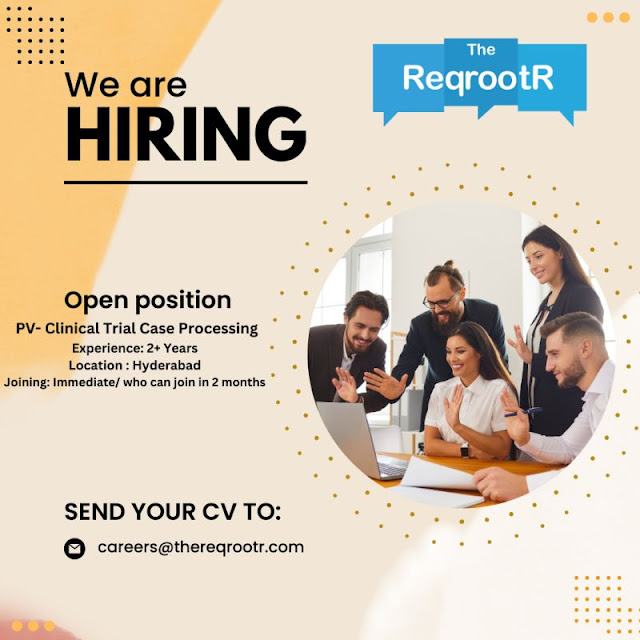 ReqrootR Hiring For PV-Clinical Trial Case Processing