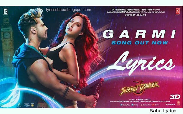 Garmi Lyrics – Street Dancer 3D | Badshah x Neha Kakkar 