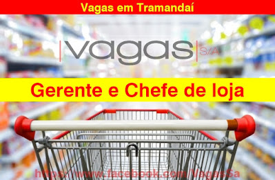Popular Supermercado abre vagas para Gerente e Chefe de Loja em Tramandaí