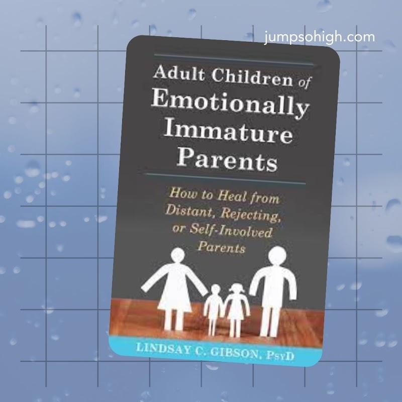 Mengenal Emotionally Immature Parents