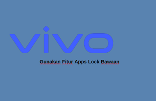 cara pakai fitur pengunci aplikasi di Hp Vivo