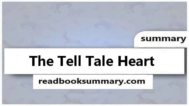 The Tell Tale Heart Summary