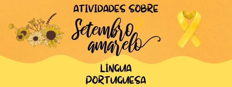 Atividades sobre Setembro Amarelo: Promovendo a Saúde Mental e a Felicidade