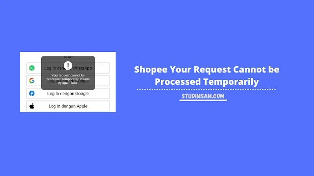 shopee your request cannot be processed temporarily