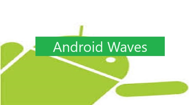Android Waves