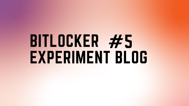 Bitlocker Experiments Part 5 by David Cowen - Hacking Exposed Computer Forensics Blog