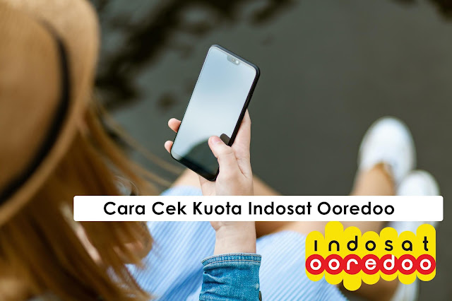 Cara Cek Kuota Internet Indosat Terbaru