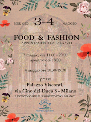 Food & Fashion appuntamento a Palazzo 3 e 4 maggio Milano 