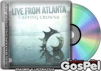 Casting Crowns - Live From Atlanta