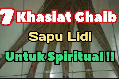 7 Khasiat Ghaib Sapu Lidi Untuk Spiritual.