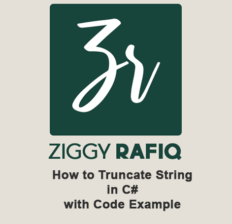 How to Truncate  String in C# by Ziggy Rafiq