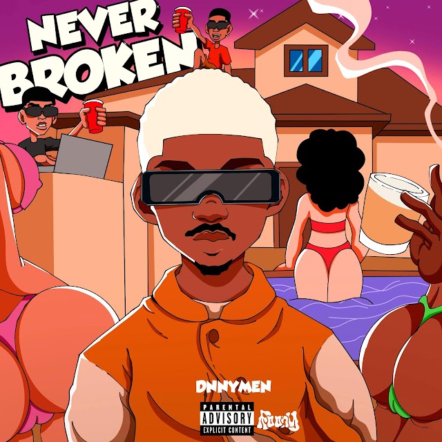 Dennymen - Never Broke | Download Mp3