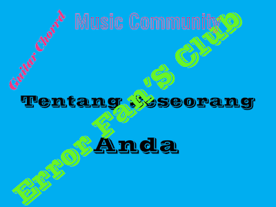 Chord Gitar Tentang Seseorang | Anda