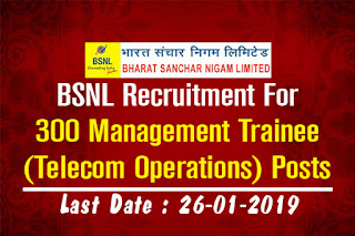 BSNL Recruitment: Apply Online for 300 Management Trainee (Telecom Operations) Posts