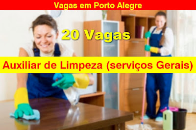 20 vagas para Auxiliar de Serviços Gerais em Porto Alegre