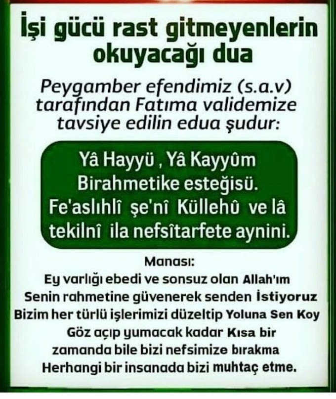 İşi gücü rast gitmeyenlerin okuyacağı dua