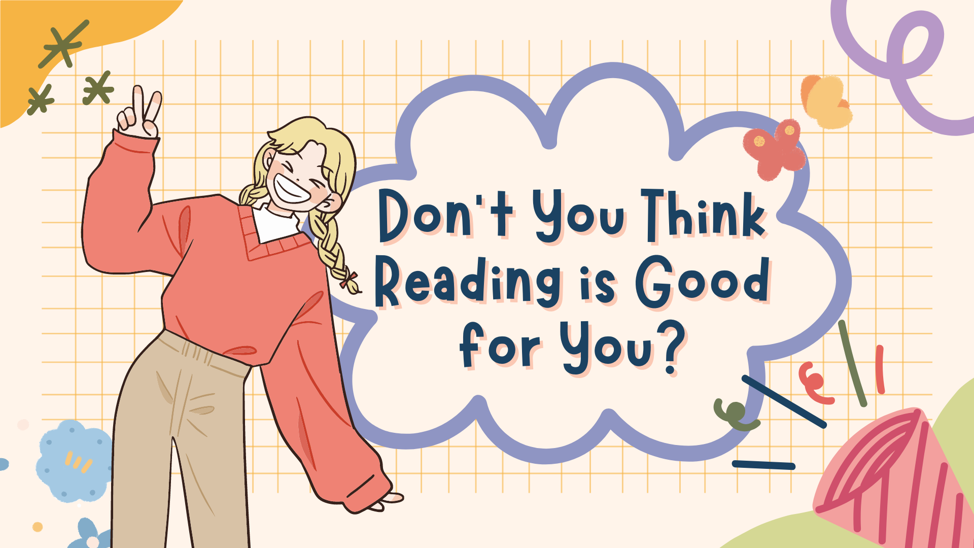 Reading is Good for You