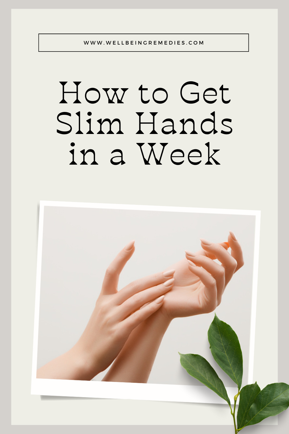 How to Get Slim Hands in a Week